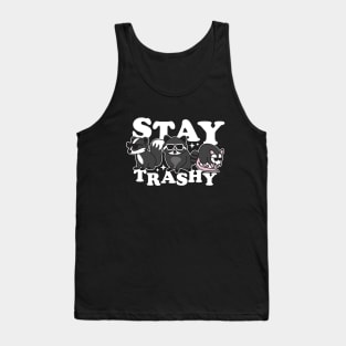 Stay Trashy Tank Top